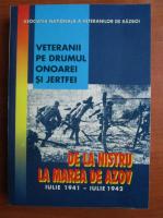 De la Nistru la Marea Azov. Iulie 1941- iulie 1942