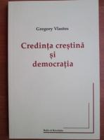 Gregory Vlastos - Credinta crestina si democratia