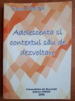 Tinca Cretu - Adolescenta si contextul sau de dezvoltare