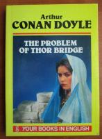 Arthur Conan Doyle - The problem of Thor Bridge