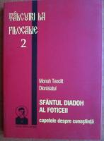 Monah Teoclit Dionisiatul - Talcuiri la filocalie. Sfantul Diadoh al foticeii
