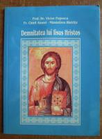 Victor Popescu - Demnitatea lui Iisus Hristos