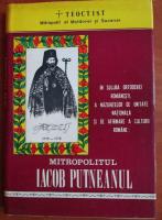 Iacob Putneanul - In slujba ortodoxiei romanesti, a nazuintelor de unitate nationala si de afirmare a culturii romane