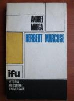 Anticariat: Andrei Marga - Herbert Marcuse