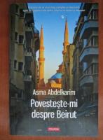Asma Abdelkarim - Povesteste-mi despre Beirut