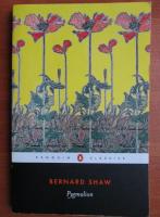 Anticariat: Bernard Shaw - Pygmalion