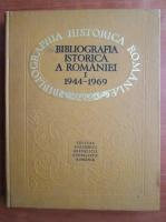 Anticariat: Bibliografia istorica a Romaniei (volumul 1, 1944-1969)