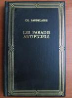 Anticariat: Charles Baudelaire - Les paradis artificiels