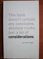 Anticariat: Colin Wright - Considerations