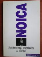 Constantin Noica - Sentimentul romanesc al fiintei