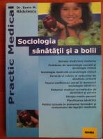 Dr. Sorin M. Radulescu - Sociologia sanatatii si a bolii