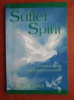 Anticariat: Edgar Cayce - Suflet si spirit