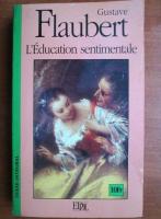 Gustave Flaubert - L'Education sentimentale