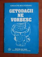 Anticariat: Iordache Moldoveanu - Getodacii ne vorbesc