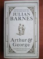 Julian Barnes - Arthur and George