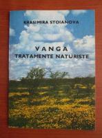 Krasimira Stoianova - Vanga. Tratamente naturiste