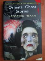 Lafcadio Hearn - Oriental Ghost Stories