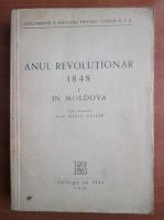 Mihail Roller - Anul revolutionar 1848 (volumul 1 - Moldova)