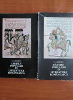 Nicolae Cartojan - Cartile populare in literatura romaneasca (2 volume)
