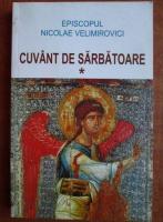 Nicolae Velimirovici - Cuvant de sarbatoare (volumul 1)