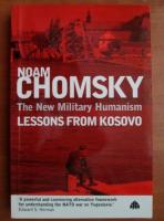 Noam Chomsky - The New Military Humanism 