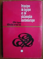 Octav Onicescu - Principes de logique et de psilosophie mathematique