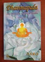 Osho - Dhammapada. Calea legii divine revelata de Buddha (volumul 6)