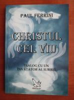 Paul Ferrini - Christul cel viu