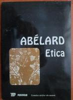 Anticariat: Pierre Abelard - Etica