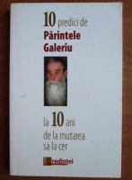 Razvan Codrescu - 10 predici de Parintele Galeriu la 10 ani de la mutarea sa la cer