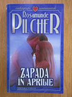 Rosamunde Pilcher - Zapada in aprilie