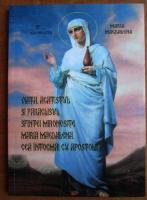 Sebastian Serdaru - Viata, acatistul si Paraclisul Sfintei Mironosite Miaria Magdalena, cea intocmai cu Apostolii