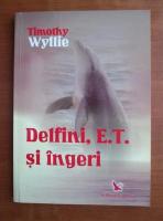 Timothy Wyllie - Delfini, E.T. si ingeri