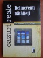 Traian Tandin - Delincventii natafleti. Cazuri reale