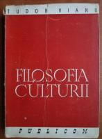 Tudor Vianu - Filosofia culturii (1945)