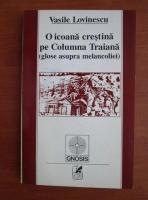 Vasile Lovinescu - O icoana crestina pe Columna Traiana