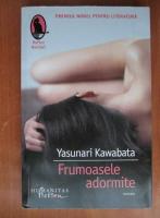 Yasunari Kawabata - Frumoasele adormite