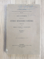 Acte si documente relative la istoria renascerei Romaniei (volumul 1, partea 2, 1900)