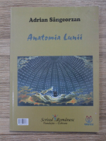 Adrian Sangeorzan - Anatomie lunii (editie bilingva)
