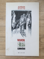 Adrian Suciu - Viata fara urmari