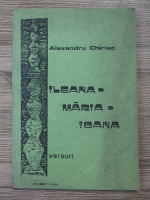 Alexandru Chiriac - Ileana Maria Ioana