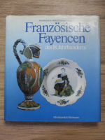 Antoinette Fay Halle - Franzosische fayencen des 18 jahrhunderts