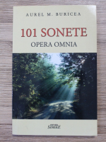 Aurel M. Buricea - 101 sonete. Opera Omnia
