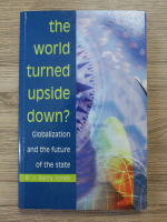 Barry Jones - The Wolrld turned upside down? Globalization and the future of the state