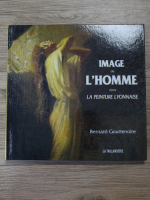 Bernard Gouttenoire - Image de l'homme dans la peinture lyonnaise
