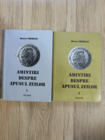 Bucur Chiriac - Amintiri despre apusul zeilor (2 volume)