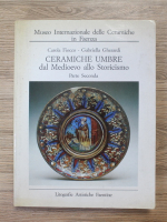 Carola Fiocco - Ceramiche Umbre dal medioevo allo storicismo (volumul 2)