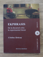 Anticariat: Cristina Saracut - Ekphrasis. De la discursul critic la experimentul literar