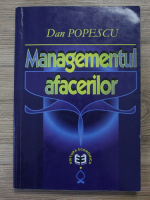 Dan Popescu - Managementul afacerilor