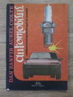 Dan Zanfir - Automobilul. Conducere, intretinere, reguli de circulatie
